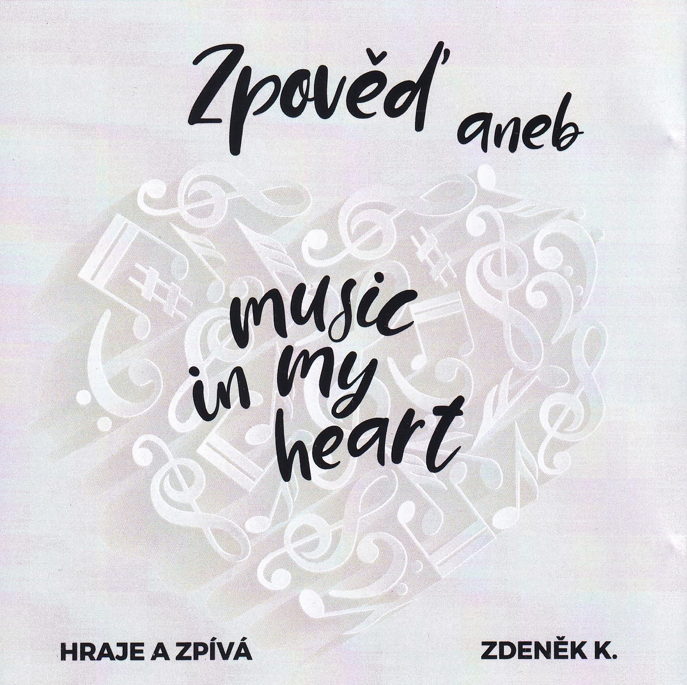 Zpověď aneb music in my heart