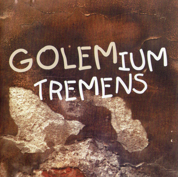 Golemium Tremens