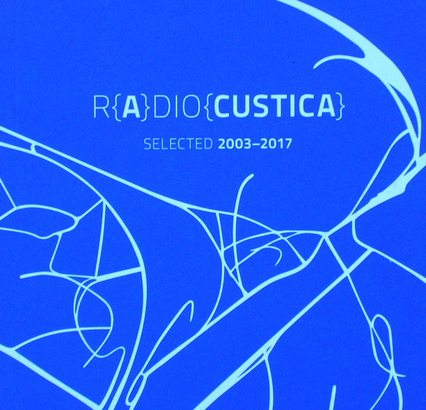 Radiocustica Selected 2003–2017