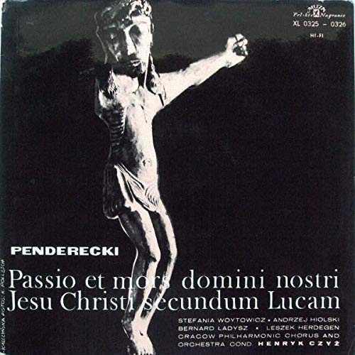 Penderecki Passio Et Mors Domini Nostri Jesu Christi