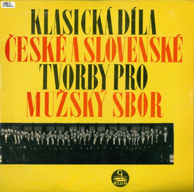 Klasická díla České a Slovenské tvorby pro mužský sbor