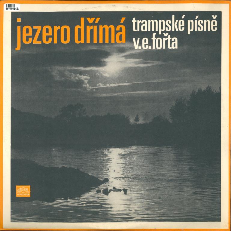 Jezero dřímá - trampské písně V. E. Fořta