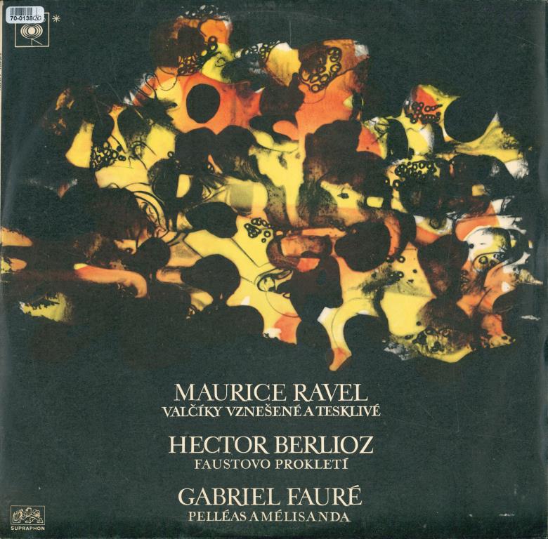 Maurice Ravel - Valčíky, Hector Berlioz - Faustovo prokletí, Gabriel Fauré - Pelléas a Mélisanda