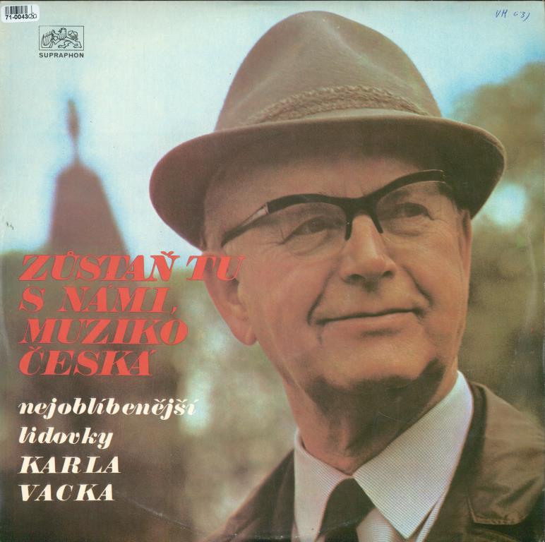 Zůstaň tu s námi, muziko Česká - nejoblíbenější lidovky Karla Vacka