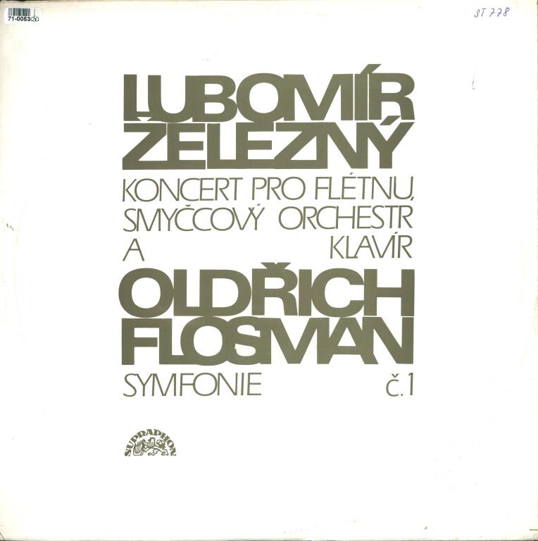 Lubomír Železný - Koncert pro flétnu, Oldřich Flosman, Symfonie č. 1