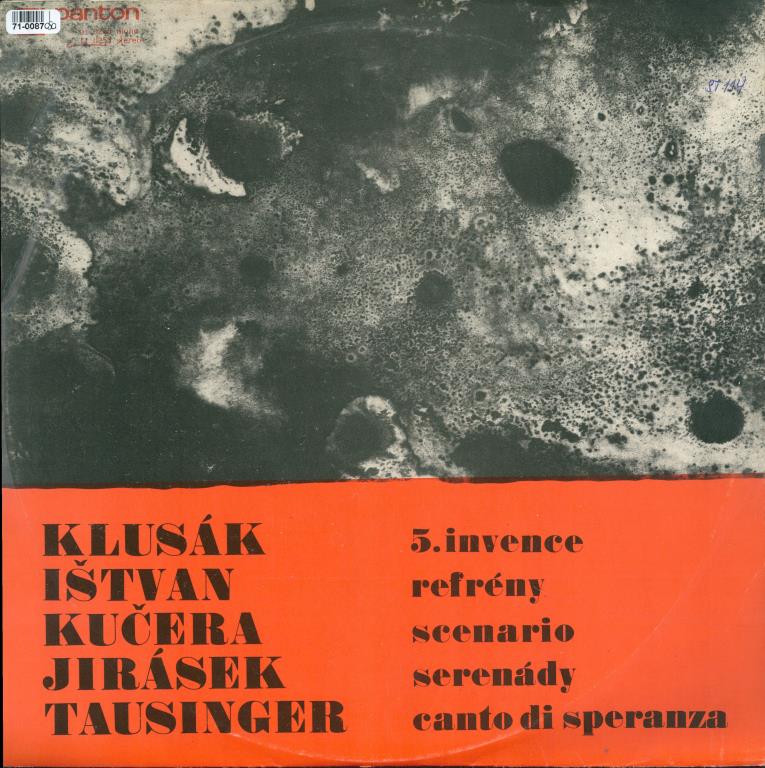 Klusák - 5. invence, Ištvan - Refrény, Kučera - Scenario, Jirásek - Serenády, Tausinger - Canto di Speranza