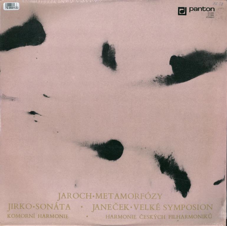 Jaroch - Metamorfózy, Jirko - Sonáta, Janeček - Velké symposion