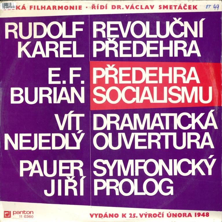 Rudolf Karel - Revoluční předehra, E. F. Burian - Předehra socialismu, Vít Nejedlý - Dramatická ouvertura, Pauer Jiří - Symfonický prolog