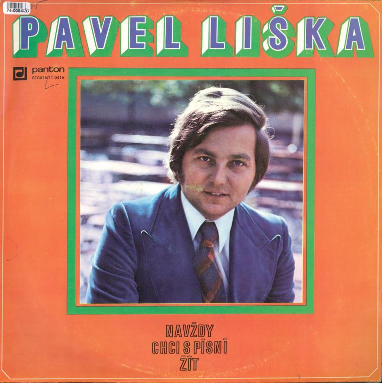 Pavel Liška - Navždy chci s písní žít