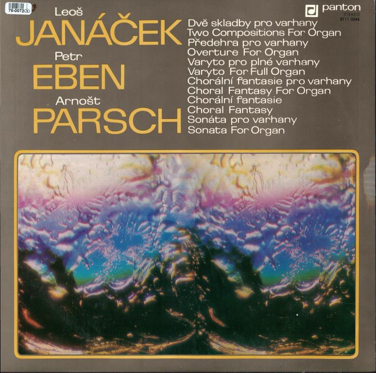 Janáček - Dvě skladby pro varhany, Eben - Předehra pro varhany, Varyto pro plné varhany, Chorální fantasie pro varhany, Parsch , Sonáta pro varhany