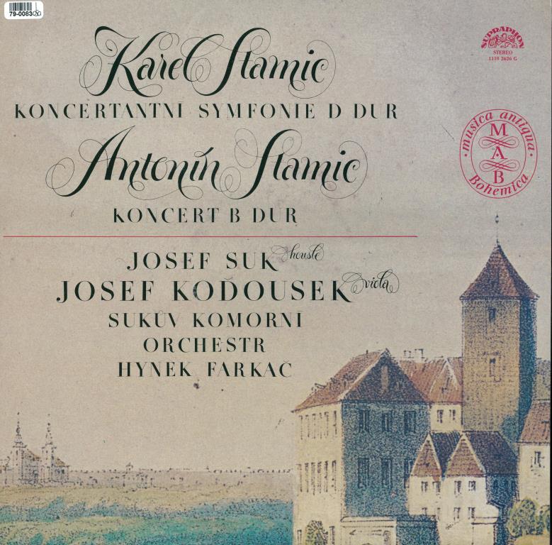 Karel Stamic - Koncertantní symfonie D dur, Antonín Stamic - Koncert B dur