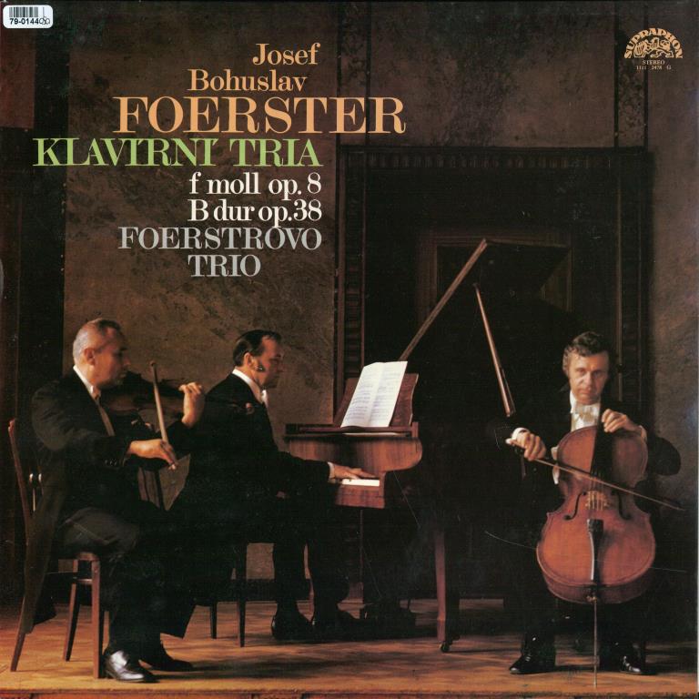 Josef Bohuslav Foerster - Klavírní tria