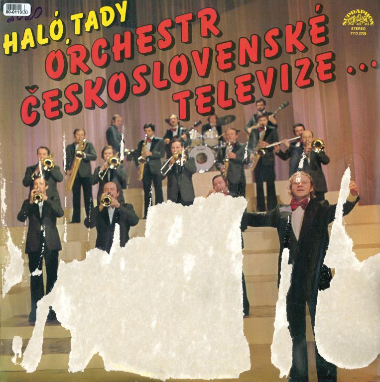 Haló, Tady Orchestr Československé Televize …