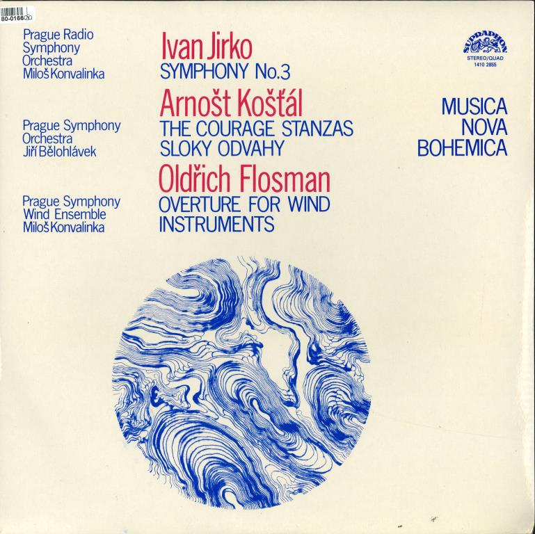 Ivan Jirko - Symphony No.3, Arnošt Košťál - The courage stanzas, Oldřich Flosman - Overture