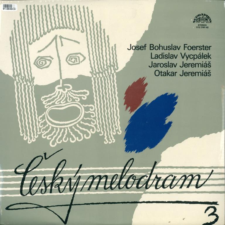 Český melodram 3 - Foerster, Vycpálek, Jeremiáš