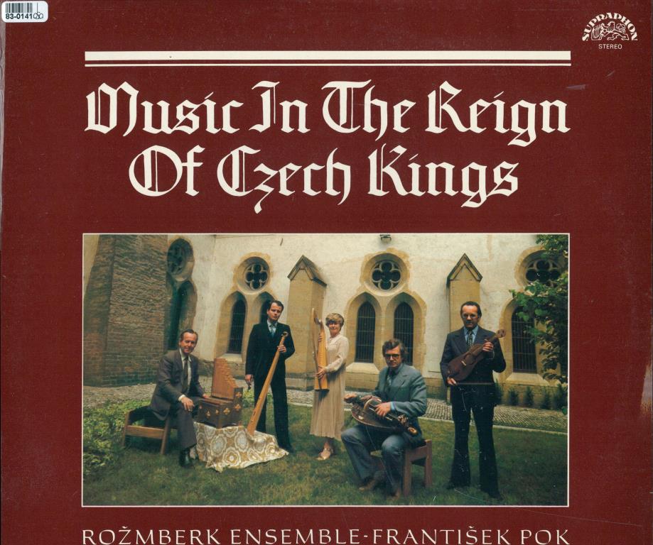 Music In The Reign Of Czech Kings / Hudba Za Vlády Českých Králů