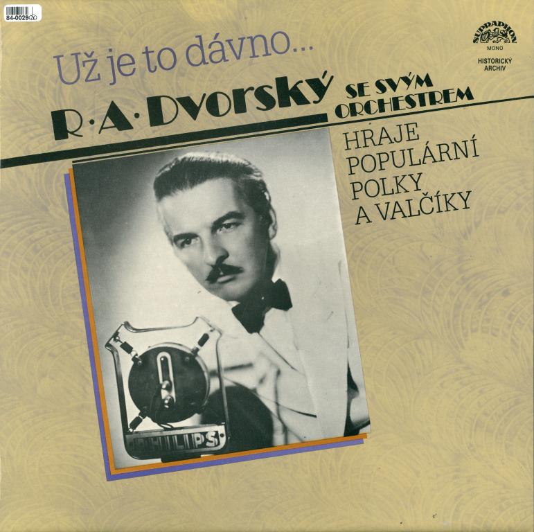 Už je to dávno - R. A. Dvorský se svým orchestrem hraje populární polky a valčíky