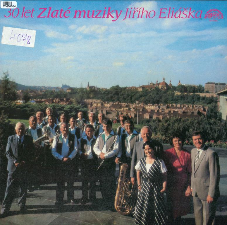 30 let Zlaté muziky Jiřího Eliáška