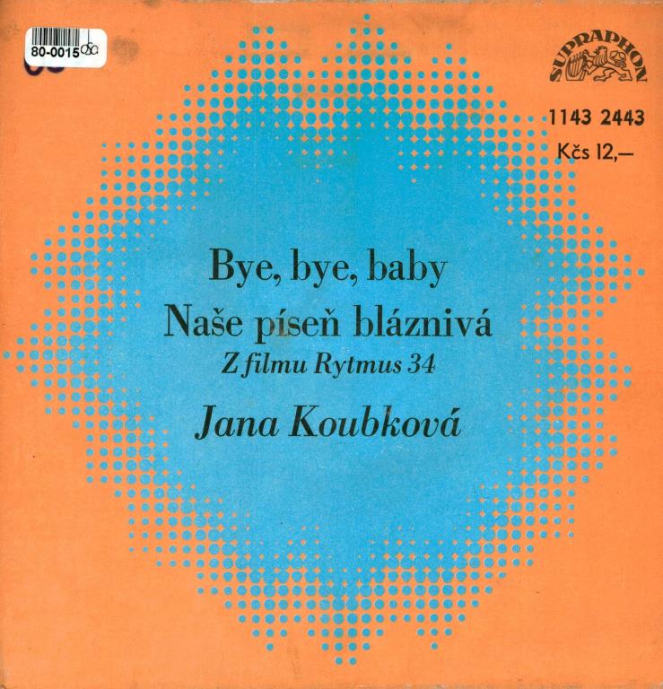 Bye Bye, Baby | Naše Píseň Bláznivá