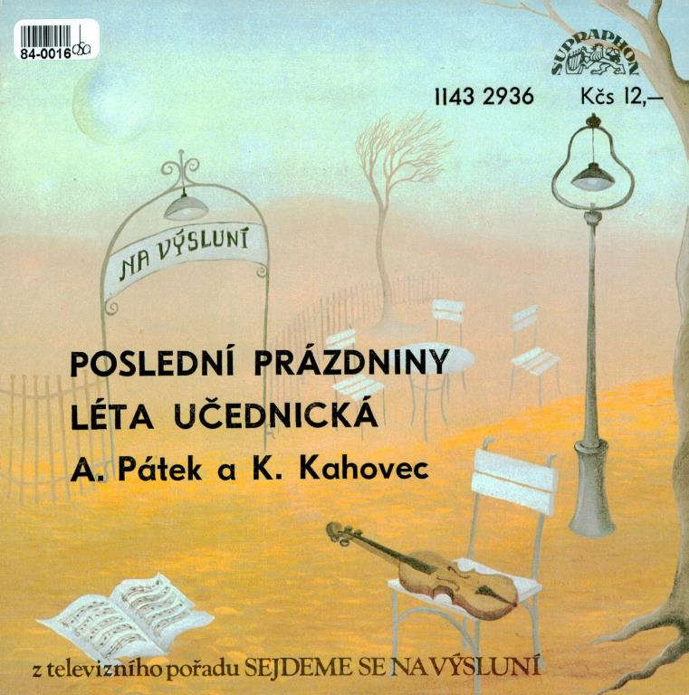 Poslední Prázdniny | Léta Učednická