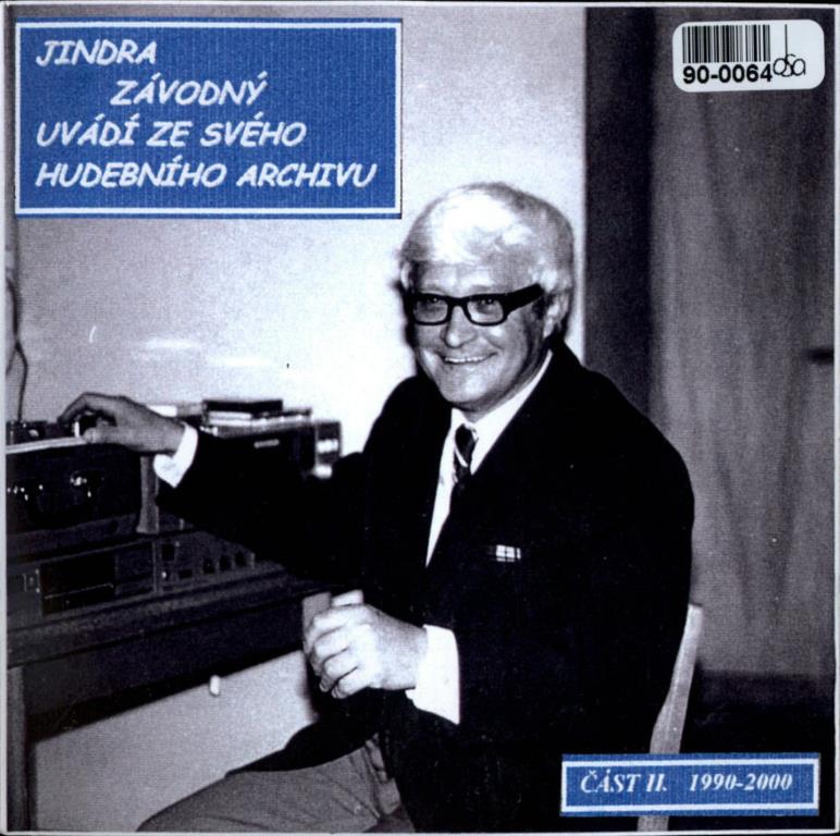 Jindra Závodný uvádí ze svého hudebního archivu část II. 1990 - 2000