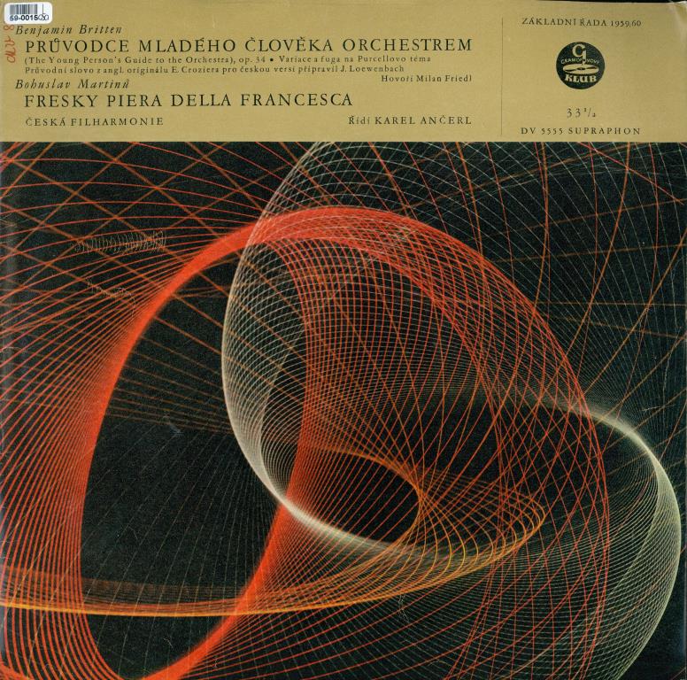 Benjamin Britten - Průvodce mladého člověka orchestrem, Bohuslav Martinů - Fresky Piera della Francesca