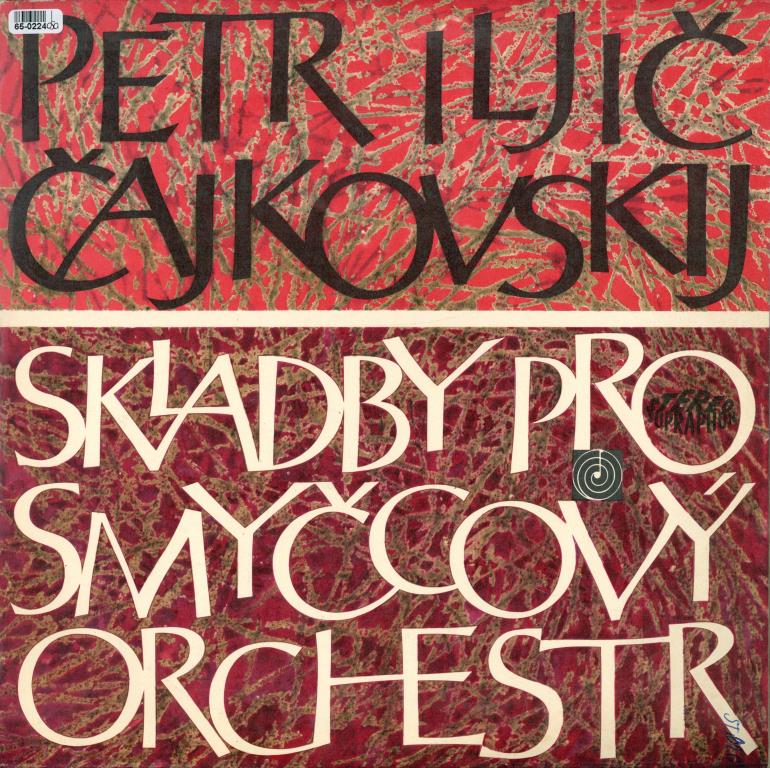 Petr Iljič Čajkovskij - Skladby pro smyčcový orchestr