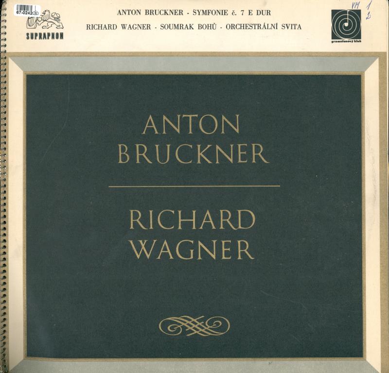 Anton Bruckner - Symfonie č. 7, Richard Wagner - Soumrak Bohů