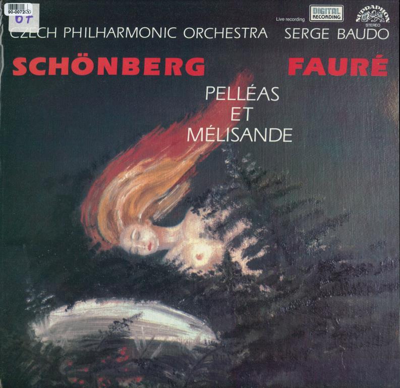 Schönberg, Fauré - Pelléas et Mélisande