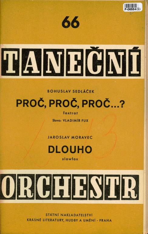 Taneční orchestr 66 - Proč, proč, proč...?, Dlouho