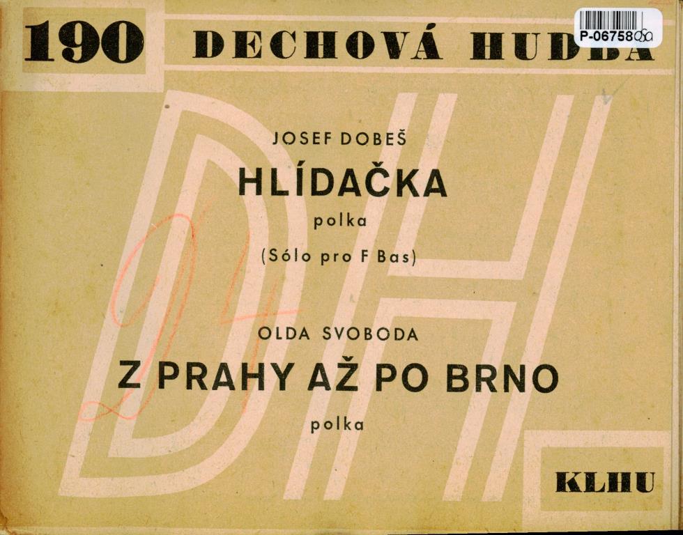 Dechová hudba 190 - Hlídačka, Z Prahy až po Brno