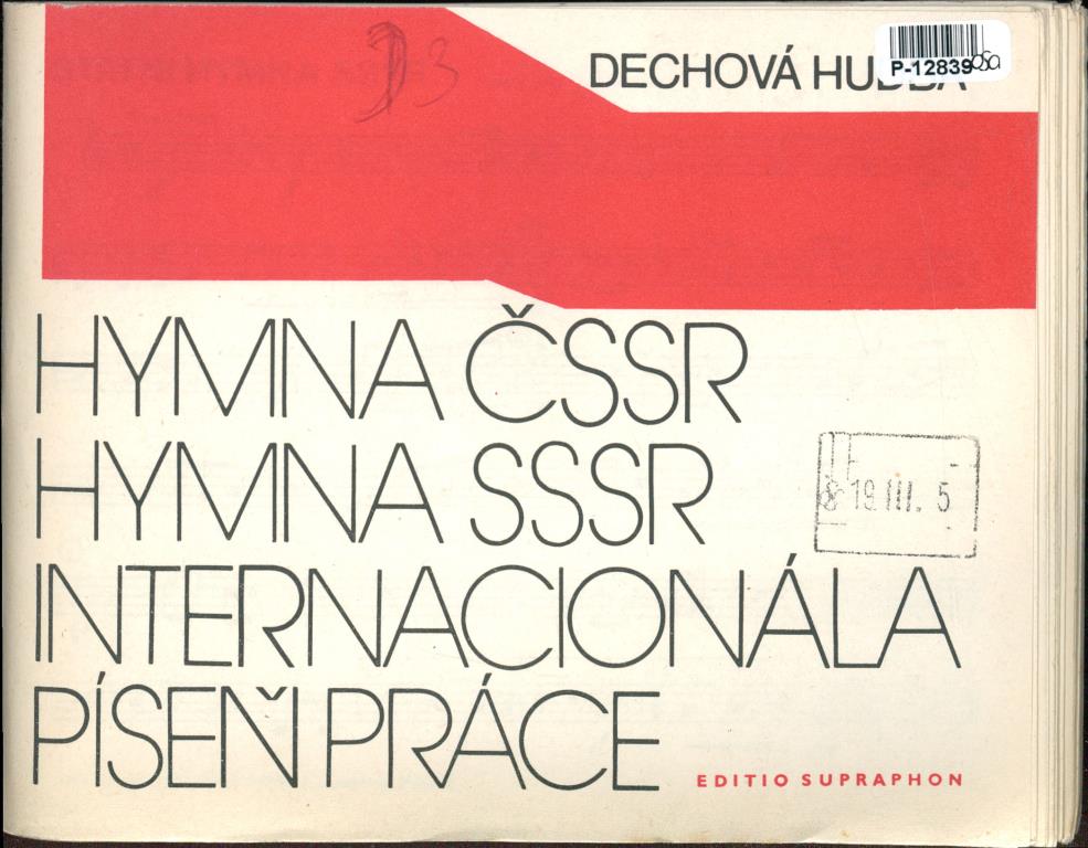 Hymna ČSSR, Hymna SSSR, Internacionála, Píseň práce