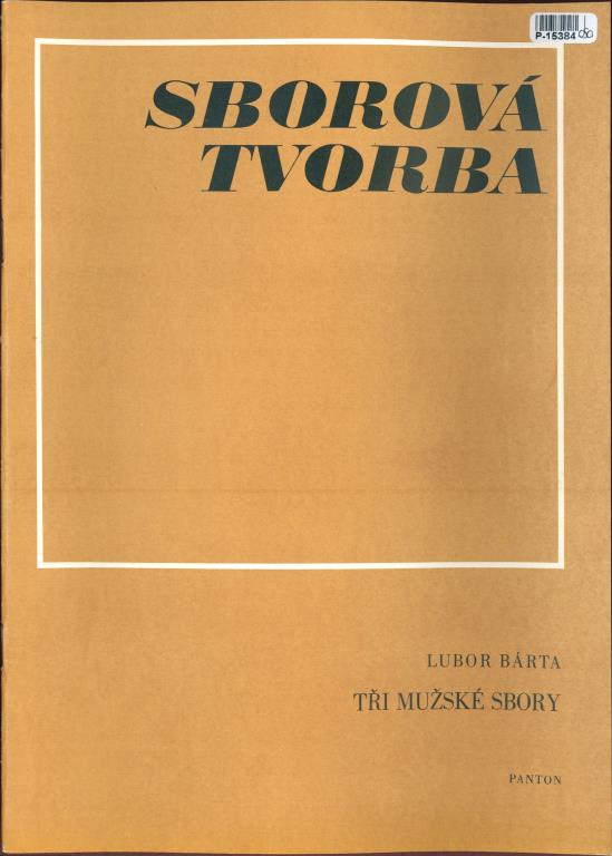 Sborová tvorba - Tři mužské sbory