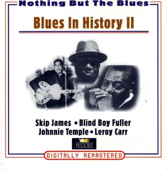 NOTHING BUT THE BLUES - BLUES IN HISTORY
