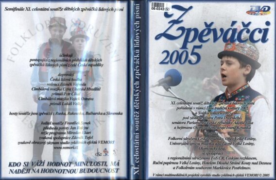 XI. celostátní soutěž dětských zpěváčků lidových písní - Zpěváčci 2005