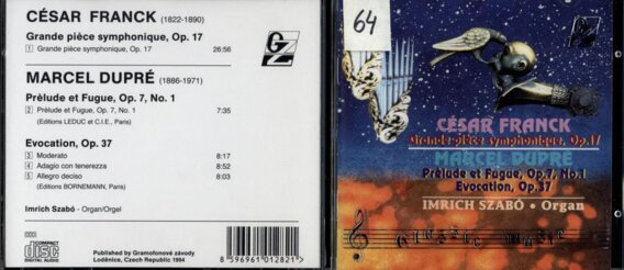 César Franck - Grande piéce symphonique, Op. 17, Marcel Dupré - Prélude et Fugue, Op. 7, No. 1, Evocation, Op. 37