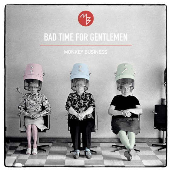 Bad Time For Gentlemen