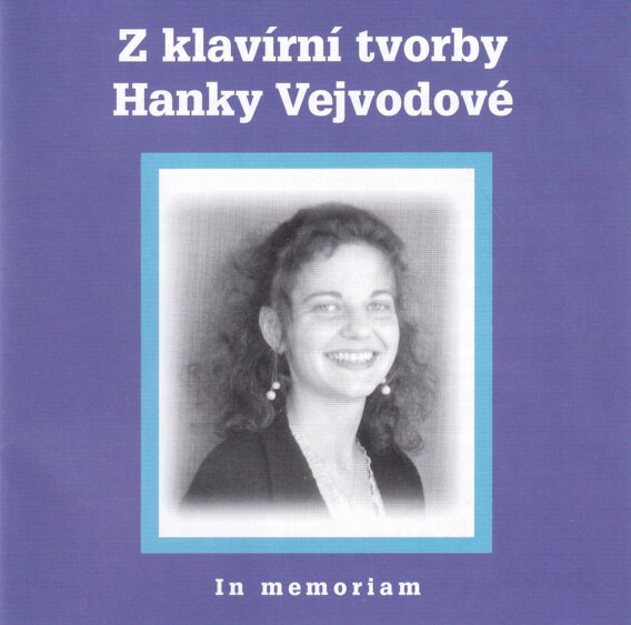 Z klavírní tvorby Hanky Vejvodové - In memoriam