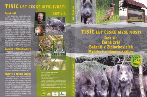 Tisíc let české myslivosti – Část VII. Černá zvěř, Bažanti v Židlochovicích, Myslivci a obnova krajiny