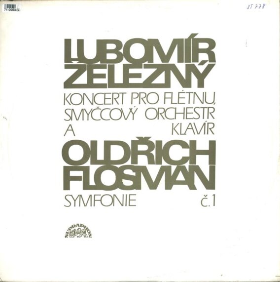 Lubomír Železný - Koncert pro flétnu, Oldřich Flosman, Symfonie č. 1