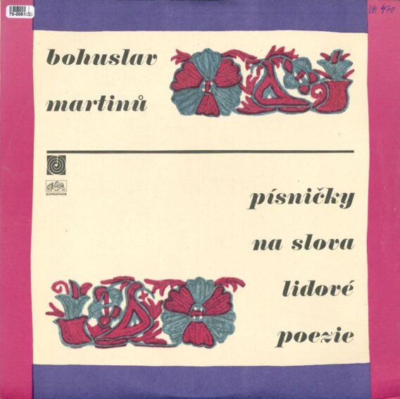 Bohuslav Martinů - Písničky na slova lidové poezie