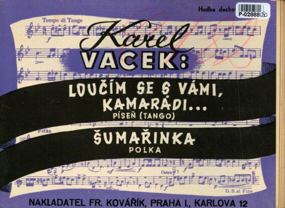Loučím se s vámi, kamarádi..., Šumařinka