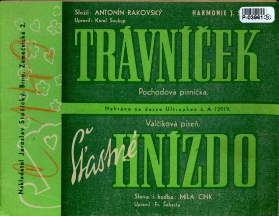 Trávníček, Šťatsné hnízdo