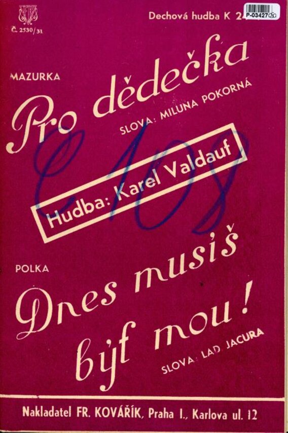 Dechová hudba č. 2530/31 - Pro dědečka, Dnes musíš být mou!
