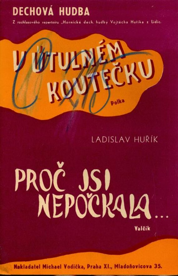 Dechová hudba;V útulném kokutečku, Proč jsi nepočkala