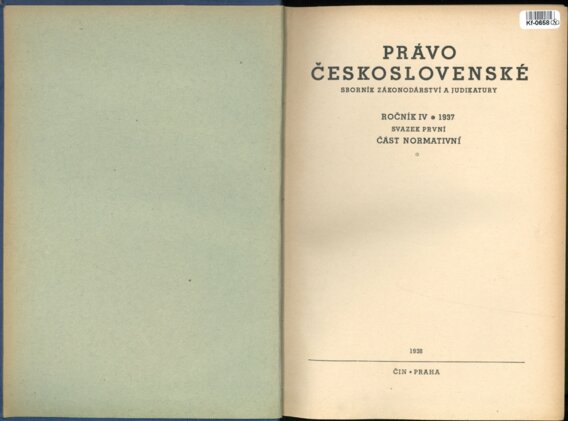 PRÁVO ČESKOSLOVENSKÉ SBORNÍK ZÁKONODÁRSTVÍ A JUDIKATURY - ROČNÍK IV. SVAZEK PRVNÍ - ČÁST NORMATIVNÍ