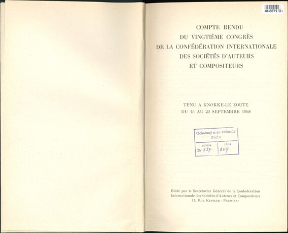 COMPTE RENDU DU VINGTIEME CPNGRES DE LA CONFÉDÉRATION INTERNATIONALE DES SOCIÉTÉS D'AUTEURS ET COMPOSITEURS - TENU A KNOKKE-LE ZOUTE DU 15. AU 20. SEPTEMBRE 1958