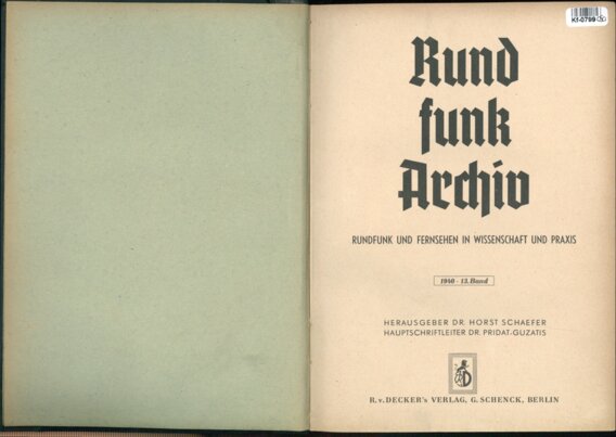RUNDFUNK ARCHIV - ZEITSCHRIFT FÜR RUNDFUNKRECHT UND RUNDFUNKWIRTSCHAFT - XIII. Band