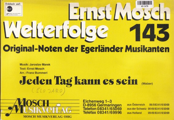 Jeden Tag kann es sein