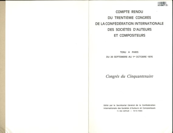 COMPTE RENDU DU TRENTIEME CONGRES DE LA CONFÉDÉRATION INTERNATIONALE DES SOCIÉTÉS D'AUTEURS ET COMPOSITEURS